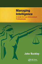 Managing Intelligence: A Guide for Law Enforcement Professionals book cover
