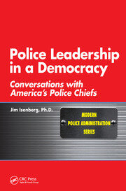 Police Leadership in a Democracy: Conversations with America's Police Chiefs book cover