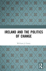 Ireland and the Politics of Change book cover