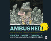 Ambushed!: A Cartoon History of the George W. Bush Administration book cover