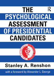 The Psychological Assessment of Presidential Candidates book cover