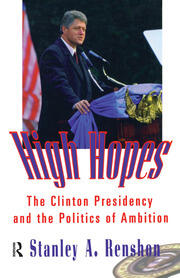 High Hopes: The Clinton Presidency and the Politics of Ambition book cover