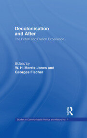 Decolonisation and After: The British French Experience book cover