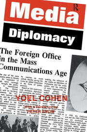 Media Diplomacy: The Foreign Office in the Mass Communications Age book cover