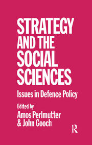 Strategy and the Social Sciences: Issues in Defence Policy book cover