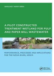 A Pilot Constructed Treatment Wetland for Pulp and Paper Mill Wastewater: Performance, Processes and Implications for the Nzoia River, Kenya, UNESCO-IHE PhD book cover