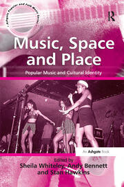 Music, Space and Place: Popular Music and Cultural Identity book cover