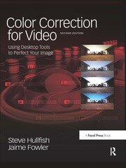 Color Correction for Video: Using Desktop Tools to Perfect Your Image book cover