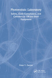Photovoltaic Laboratory: Safety, Code-Compliance, and Commercial Off-the-Shelf Equipment book cover