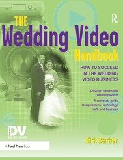 The Wedding Video Handbook: How to Succeed in the Wedding Video Business book cover