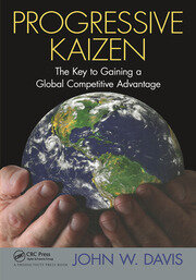 Progressive Kaizen:: The Key to Gaining a Global Competitive Advantage book cover