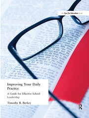 Improving Your Daily Practice: A Guide for Effective School Leadership book cover