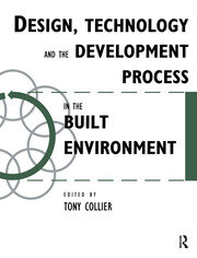 Design, Technology and the Development Process in the Built Environment book cover