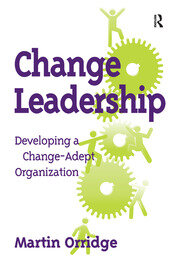 Change Leadership: Developing a Change-Adept Organization book cover