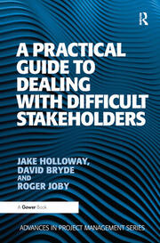 A Practical Guide to Dealing with Difficult Stakeholders book cover