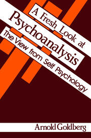 A Fresh Look at Psychoanalysis: The View From Self Psychology book cover