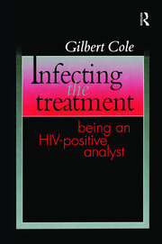 Infecting the Treatment: Being an HIV-Positive Analyst book cover