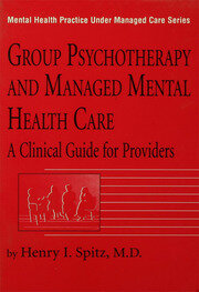 Group Psychotherapy And Managed Mental Health Care: A Clinical Guide For Providers book cover