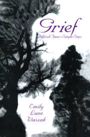 Grief: Difficult Times, Simple Steps book cover