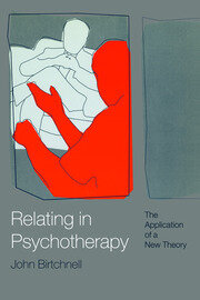 Relating in Psychotherapy: The Application of a New Theory book cover