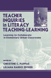 Teacher Inquiries in Literacy Teaching-Learning: Learning To Collaborate in Elementary Urban Classrooms book cover