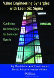 Value Engineering Synergies with Lean Six Sigma: Combining Methodologies for Enhanced Results book cover