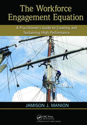 The Workforce Engagement Equation: A Practitioner’s Guide to Creating and Sustaining High Performance book cover