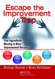 Escape the Improvement Trap: Five Ingredients Missing in Most Improvement Recipes book cover