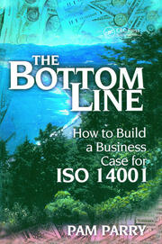 The Bottom Line: How to Build a Business Case for ISO 14001 book cover