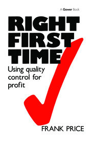 Right First Time: Using Quality Control for Profit book cover