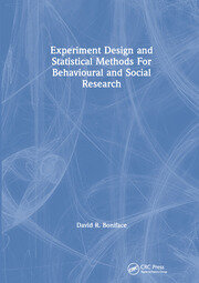 Experiment Design and Statistical Methods For Behavioural and Social Research book cover