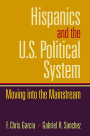 Hispanics and the U.S. Political System: Moving Into the Mainstream book cover