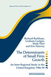 The Determinants of Small Firm Growth: An Inter-Regional Study in the United Kingdom 1986-90 book cover