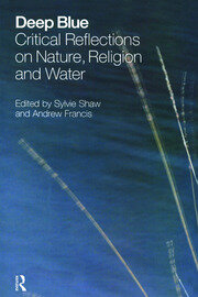 Deep Blue: Critical Reflections on Nature, Religion and Water book cover