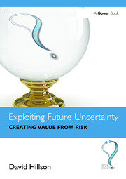 Exploiting Future Uncertainty: Creating Value from Risk book cover
