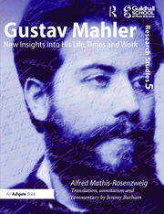 Gustav Mahler: New Insights into His Life, Times and Work book cover