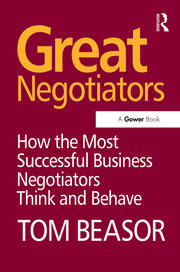 Great Negotiators: How the Most Successful Business Negotiators Think and Behave book cover