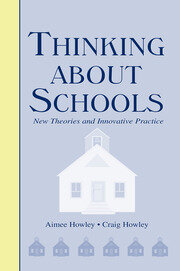 Thinking About Schools: New Theories and Innovative Practice book cover