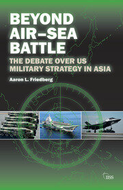 Beyond Air–Sea Battle: The Debate Over US Military Strategy in Asia book cover
