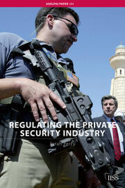 Regulating the Private Security Industry book cover