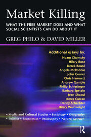 Market Killing: What the Free Market does and what social scientists can do about it book cover