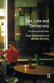 Sex, Lies and Democracy: The Press and the Public book cover