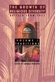 The Growth of Religious Diversity - Vol 1: Britain from 1945      Volume 1: Traditions book cover