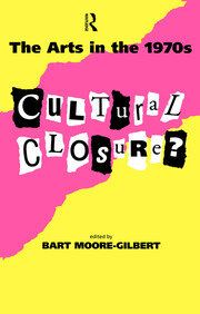 The Arts in the 1970s: Cultural Closure book cover