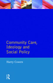 Community Care, Ideology and Social Policy book cover