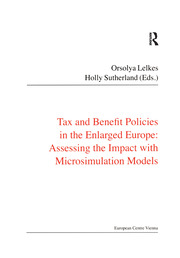 Tax and Benefit Policies in the Enlarged Europe: Assessing the Impact with Microsimulation Models book cover