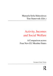 Activity, Incomes and Social Welfare: A Comparison across Four New EU Member States book cover