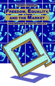 Freedom, Equality and the Market: Arguments on Social Policy book cover