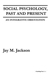 Social Psychology, Past and Present: An Integrative Orientation book cover