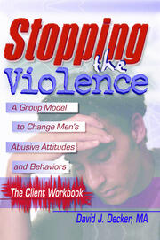 Stopping The Violence: A Group Model To Change Men'S Abusive Att...Workbook book cover